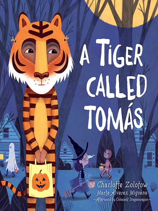 Title details for A Tiger Called Tomás by Charlotte Zolotow - Available